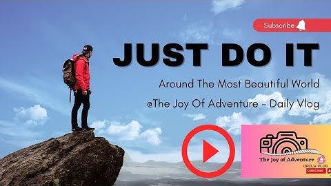 Just Do It! #shortvideo#youtubeincome  #explore#adventure#reelsviral#vlogviral @The_Joy_of_Adventure