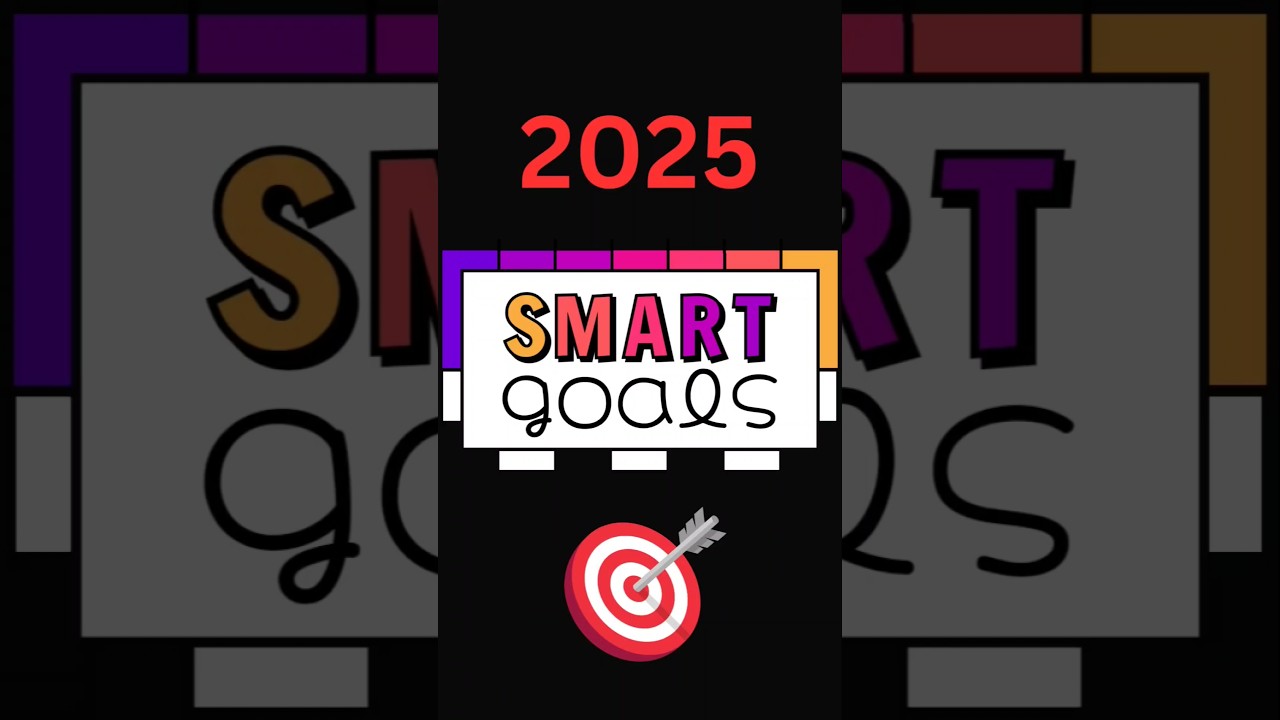 SMART Goals for 2025 