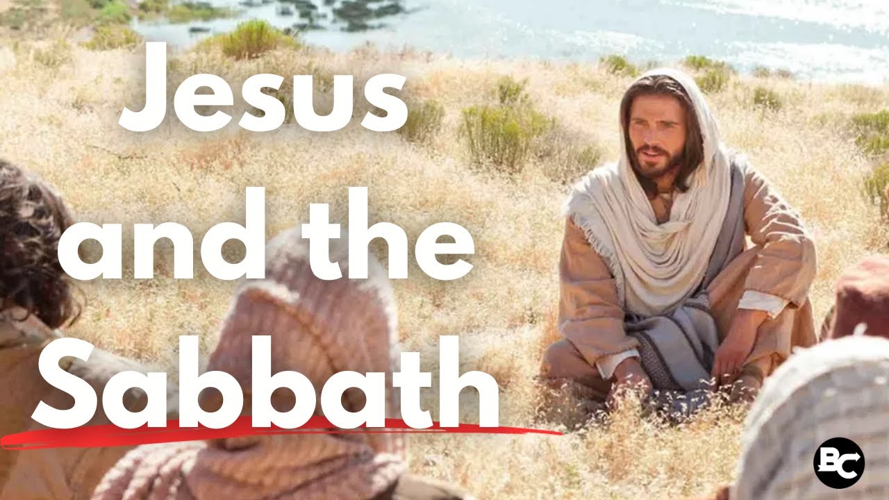 What Did Jesus Teach About The Sabbath YouTube