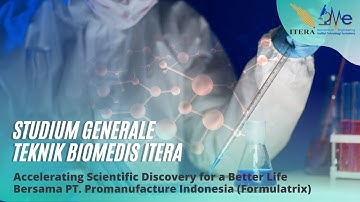 Studium Generale "Accelerating Scientific Discovery for a Better Life" Teknik Biomedis-Formulatrix