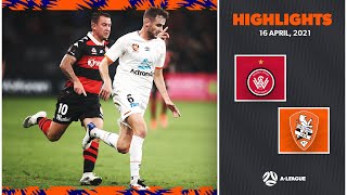 HIGHLIGHTS: Western Sydney Wanderers FC v Brisbane Roar | 16 April | A-League 2020\/21 season