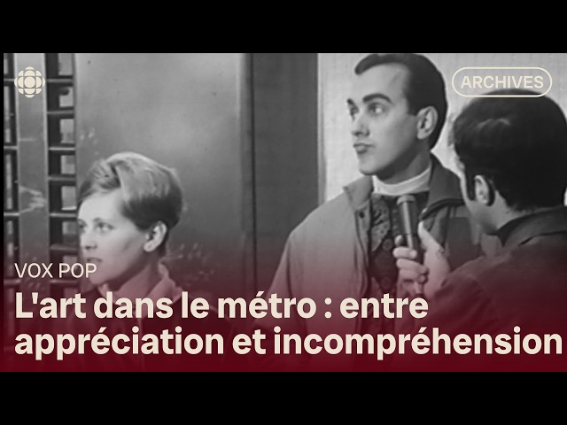 Vox pop : l’art dans le métro de Montréal en 1968