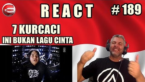 7 KURCACI - INI BUKAN LAGU CINTA - OFFICIAL MUSIC VÍDEO - BRAZILIAN REACTION CEDRIX REAKSI
