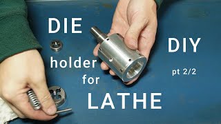DIE HOLDER for lathe DIY