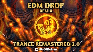 New EDM Drop Remix × Trance Remastered 2.0 × Dj Venkatesh & Dj Oms × Its DJ RoHan