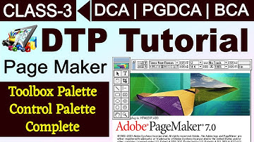 3 DTP Tutorial | Adobe Page Maker Tutorial : Toolbox and Control Pallete Tutorial | DCA2 & PGDCA2