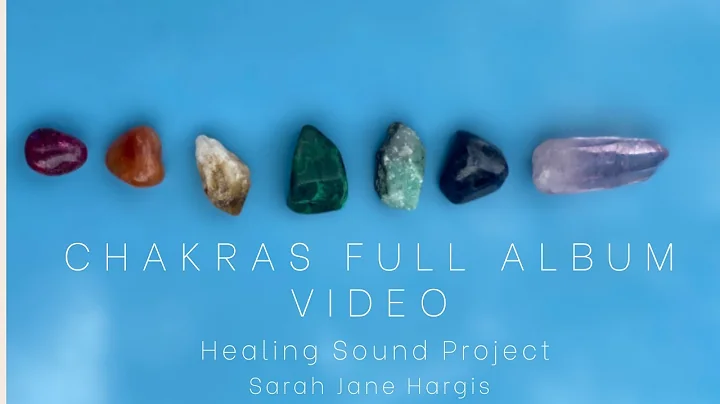 Chakras Full Album Video