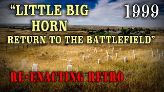 'Little Big Horn: Return to the Battlefield' (1999) Reenacting Retro