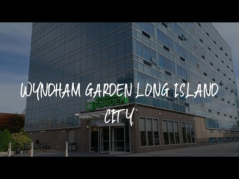 Wyndham Garden Long Island City Review - Queens , United States of America
