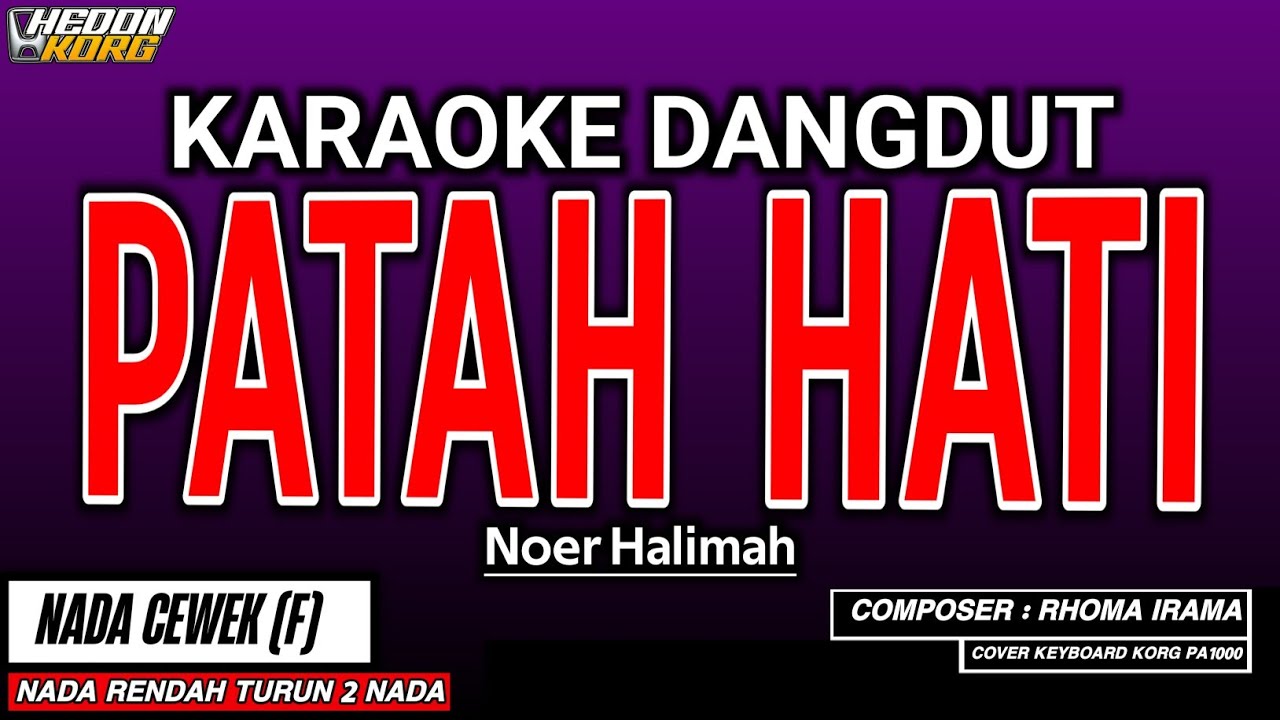 PATAH HATI KARAOKE DANGDUT - NOER HALIMAH