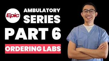 EPIC EMR Ambulatory Training Part 6 | How to Order Labs