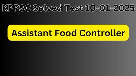Assistant Food Controller| Kppsc solved test 10-01-2025