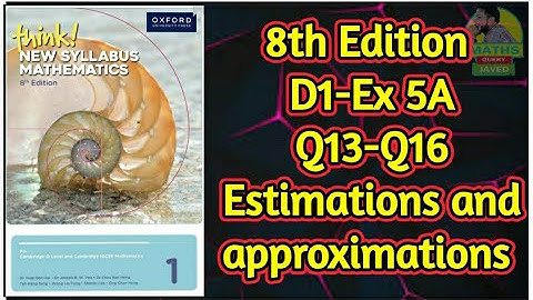 Q13-Q16 || Ex-5A || D1-8th edition || Chap 5 || Estimation and Approximation || In Urdu