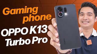 OPPO K13 Turbo Pro: OPPO makes a good gaming phone!!!