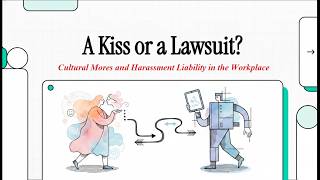 A Kiss or a Lawsuit: Cultural Mores and Harassment Liability in the American Workplace