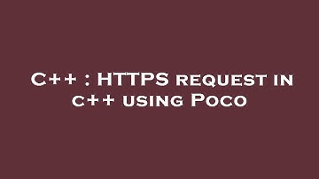 C++ : HTTPS request in c++ using Poco
