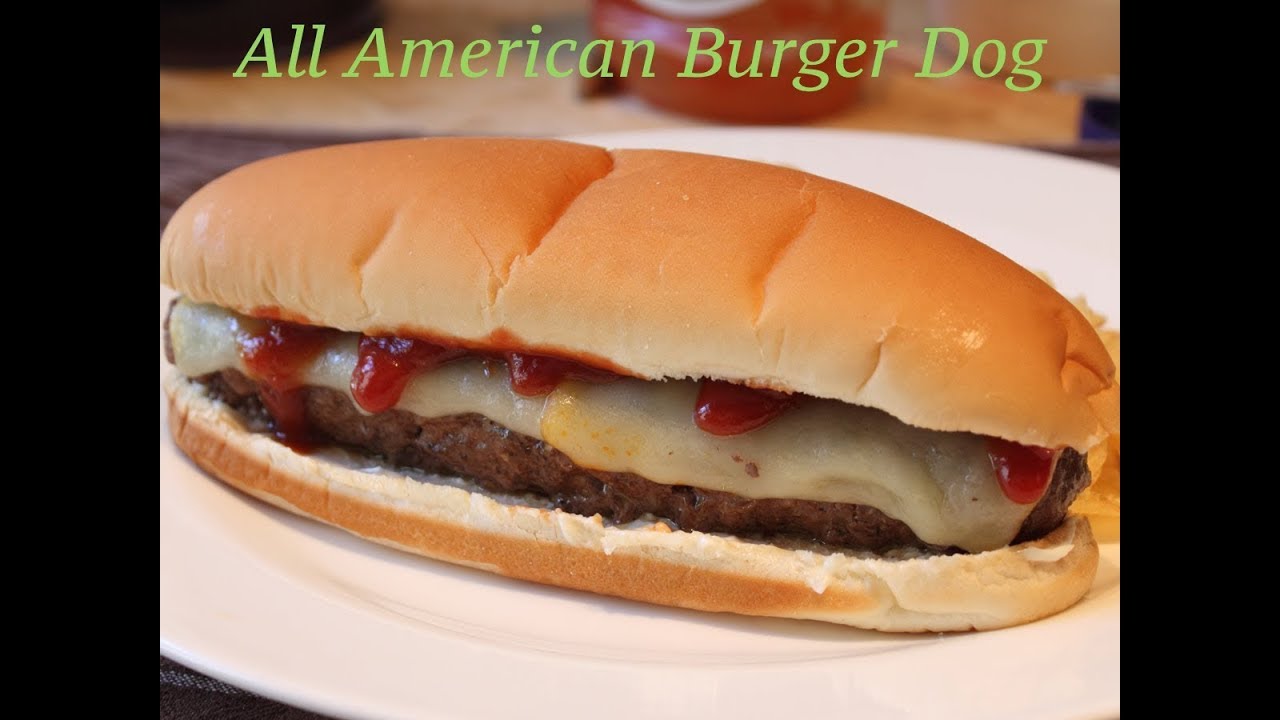 How to make (cook) All American Burger Dog latest recipe September
