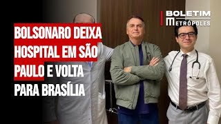 Bolsonaro deixa hospital em São Paulo e volta para Brasília