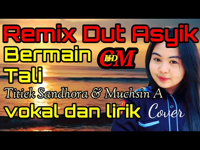 BERMAIN TALI,REMIX DUT ASYIK COVER class=