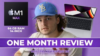 MacBook Pro M1 Max | 1 Month Review | Reel Talk | Episode 26