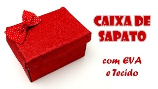 Caixa de Sapato com EVA e Tecido