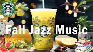 Fall Jazz Music ☕ Starbucks Elegant Coffee Jazz & Bossa Nova August to Relax For a Good Day
