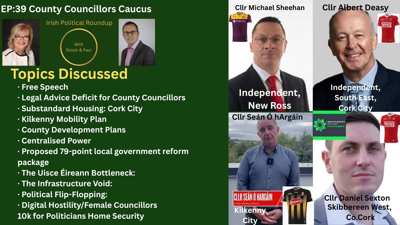 Free Speech, Legal Advice Deficit, Red Tape, Uisce Éireann, Infrastructure Void & Identity Politics