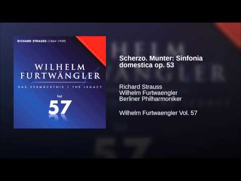 Scherzo. Munter: Sinfonia Domestica Op. 53
