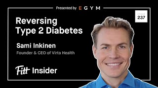 237. Reversing Type 2 Diabetes with Sami Inkinen, Founder & CEO of Virta Health