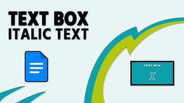 How to Text Box in Italic Text in Google Docs