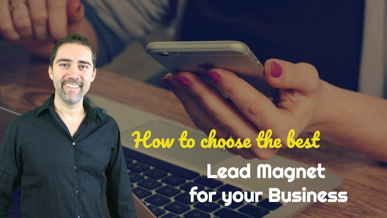 How to choose the best Lead Magnet for your business