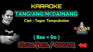 Tangiang Ni Dainang Karaoke Nada Pria  Cowok besdo  Cipt  Tagor Tdanubolon
