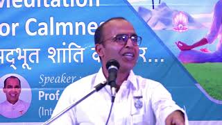 Day 2 - Meditation for Calmness (अद्भुत शांति की ओर) Prof E. V. Gireesh 23 Feb 2020 (Pune Amanora)