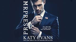 She Fell in Love with the President… | Mr. President by Katy Evans | Full Romance Audiobook