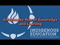 Anishinaabe Way of Knowledge and Learning