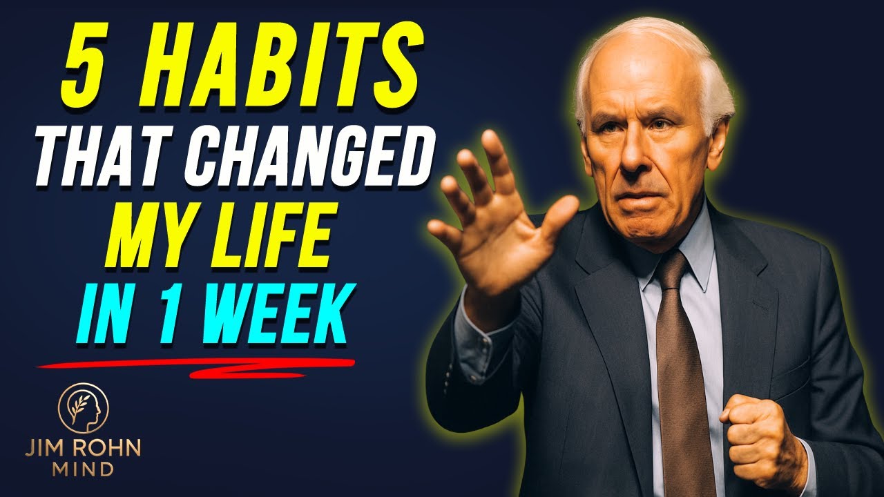 5 Habits That Changed My Life in 7 Days – Jim Rohn Motivation (Life ...
