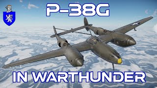 P-38G In War Thunder A Basic Review
