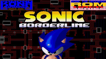 SONIC THE HEDGEHOG BORDERLINE ROM HACK DEMO!