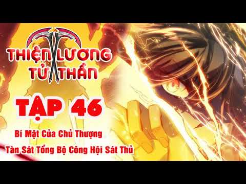 Video Thiện Lương Tử Thần Audio - Tập 46 - Bí Mật Của Chủ... - YouTube
