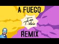 DrefQuila - A Fuego (Remix) Fer Palacio
