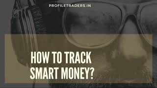How to track &quot;smart money&quot; using Breakout Trading?