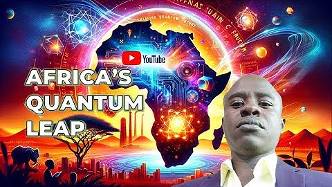 The Quantum Leap: Shaping Africa