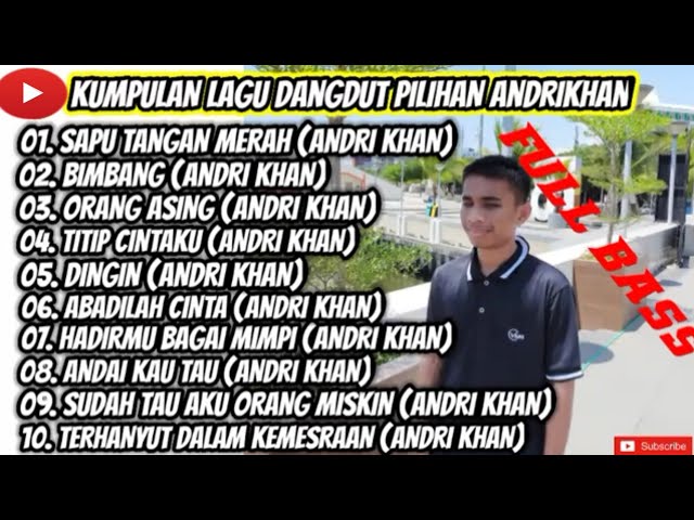 KUMPULAN LAGU DANGDUT 🔴ELEKTONE🔴 👍👍TERBAIK 👍👍 VERSI #ANDRIKHANOFFICIAL class=