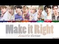 Gambar cover BTS - 'MAKE IT RIGHT' ACOUSTIC Remix feat LAUV Lyrics Color Coded_Han_Rom_Eng