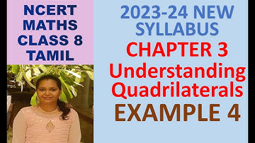CLASS 8 MATHS: CHAPTER 3:UNDERSTANDING QUADRILATERALS: EXAMPLE 4|CBSE|NCERT|2023-24 NEW SYLLABUS
