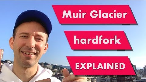 Ethereum Muir Glacier Hardfork EXPLAINED
