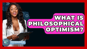What Is Philosophical Optimism? - Philosophy Beyond