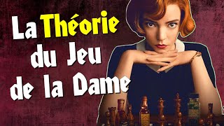 LE JEU DE LA DAME - La théorie qui explique tout ?