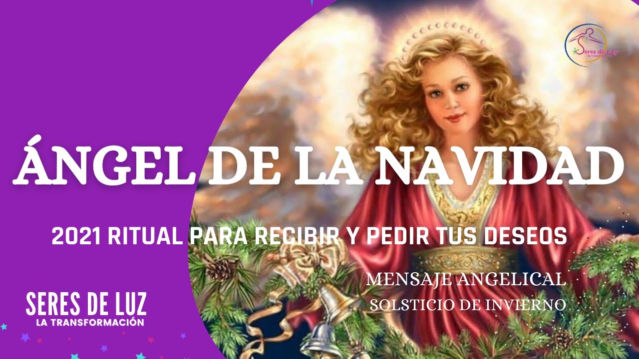 MENSAJE DEL ÁNGEL DE LA NAVIDAD RITUAL PARA RECIBIR AL ÁNGEL DE LA