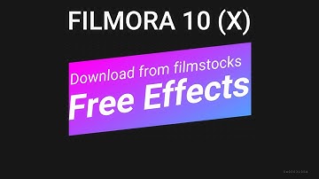 Filmora X : Download Free Effects From Filmstock | For Licensed User Only